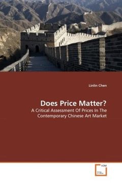 portada Does Price Matter?: A Critical Assessment Of Prices In The Contemporary Chinese Art Market