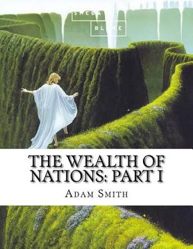 portada The Wealth of Nations: Part I