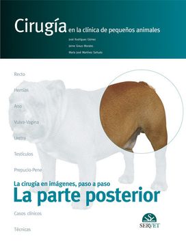 portada La Parte Posterior. Cirugía en la Clínica de Pequeños Animales - Libros de Veterinaria - Editorial Servet (in Spanish)