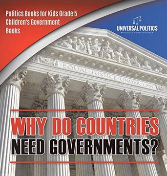 portada Why do Countries Need Governments? | Politics Books for Kids Grade 5 | Children'S Government Books (en Inglés)