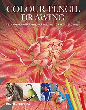 portada Colour-Pencil Drawing: Techniques and Tutorials for the Complete Beginner (en Inglés)