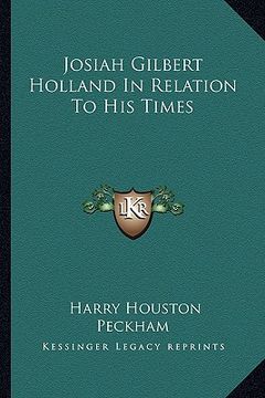portada josiah gilbert holland in relation to his times (en Inglés)