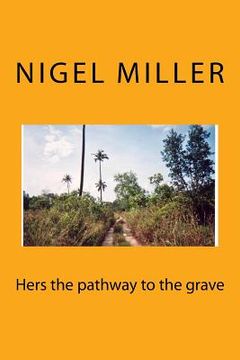 portada Hers the pathway to the grave (in English)