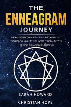 portada The Enneagram Journey: Finding The Road Back to the Spirituality Within You - The Made Easy Guide to the 9 Sacred Personality Types: For Heal 