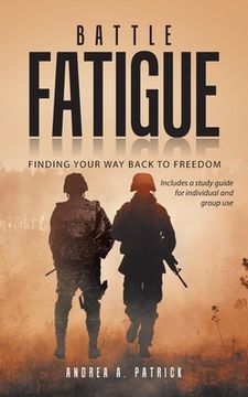 portada Battle Fatigue: Finding Your Way Back to Freedom (en Inglés)