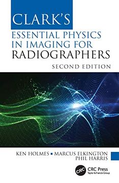 portada Clark'S Essential Physics in Imaging for Radiographers (Clark'S Companion Essential Guides) (en Inglés)