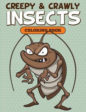 portada Creepy & Crawly Insects Coloring Book (en Inglés)