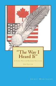 portada "The Way I Heard It": A Three Nation Reading Vacation (en Inglés)