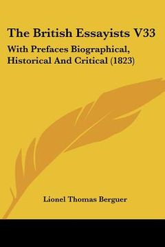 portada the british essayists v33: with prefaces biographical, historical and critical (1823) (en Inglés)