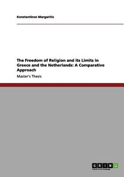 portada the freedom of religion and its limits in greece and the netherlands: a comparative approach (en Inglés)