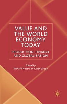 portada Value and the World Economy Today: Production, Finance and Globalization (in English)