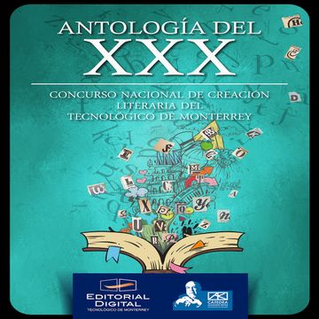 portada Ibd - Antología del xxx Concurso Nacional de Creación Literaria del Tecnológico de Monterrey
