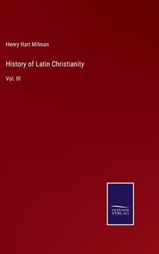 portada History of Latin Christianity: Vol. III