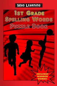 portada Mad Learning: 1st Grade Spelling Words Puzzle Book (en Inglés)