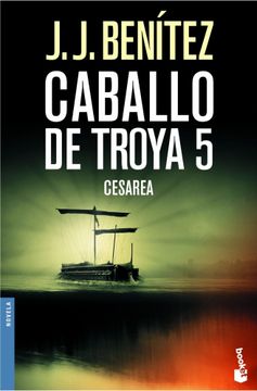 portada Cesarea. Caballo de Troya 5 (Biblioteca j. J. Benítez) (in Spanish)