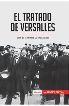 portada El Tratado de Versalles: El fin de la Primera Guerra Mundial