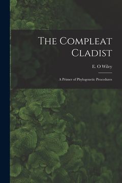 portada The Compleat Cladist: A Primer of Phylogenetic Procedures (en Inglés)