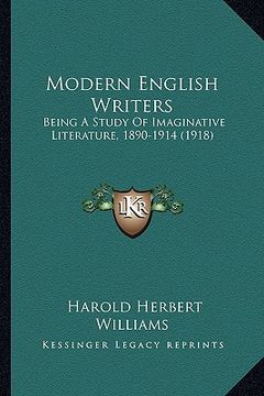 portada modern english writers: being a study of imaginative literature, 1890-1914 (1918) (in English)