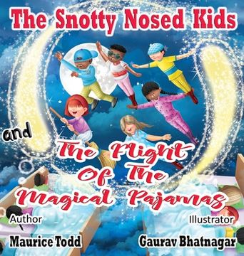 portada The Snotty Nosed Kids: and The Flight of The Magical Pajamas (in English)