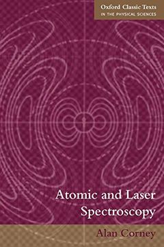 portada Atomic and Laser Spectroscopy (Oxford Classic Texts in the Physical Sciences) (en Inglés)