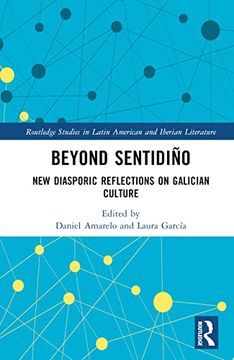 portada Beyond Sentidiño: New Diasporic Reflections on Galician Culture (Routledge Studies in Latin American and Iberian Literature) (en Inglés)
