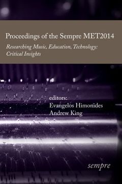 portada Proceedings of the Sempre MET2014: Researching Music, Education, Technology: Critical Insights