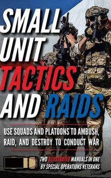 portada Small Unit Tactics and Raids: Two Illustrated Manuals (en Inglés)