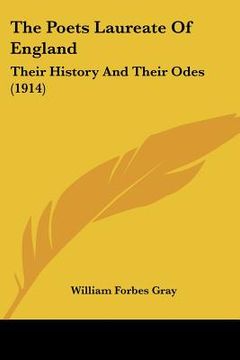 portada the poets laureate of england: their history and their odes (1914) (en Inglés)