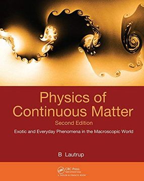 portada Physics of Continuous Matter: Exotic and Everyday Phenomena in the Macroscopic World (en Inglés)