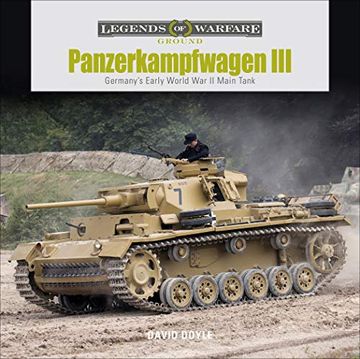 portada Panzerkampfwagen Iii: Germany'S Early World war ii Main Tank: 19 (Legends of Warfare: Ground) 
