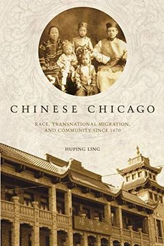 portada Chinese Chicago: Race, Transnational Migration, and Community Since 1870 (Asian America) (in English)