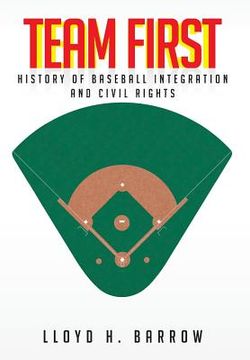 portada Team First: History of Baseball Integration & Civil Rights (en Inglés)