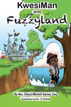 portada KwesiMan and Fuzzyland (en Inglés)