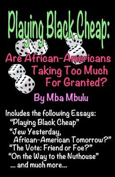 portada Playing Black Cheap: Are African-Americans Taking Too Much For Granted (in English)