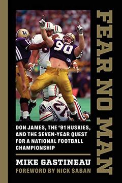 portada Fear no Man: Don James, the '91 Huskies, and the Seven-Year Quest for a National Football Championship (en Inglés)