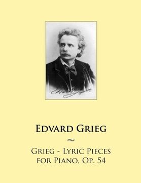 portada Grieg - Lyric Pieces for Piano, Op. 54 (Samwise Music For Piano) (Volume 63)