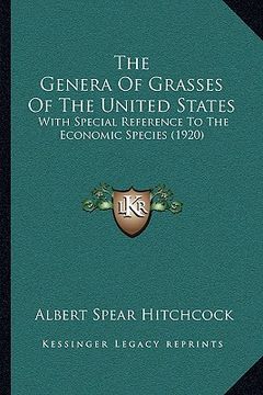 portada the genera of grasses of the united states: with special reference to the economic species (1920) (en Inglés)