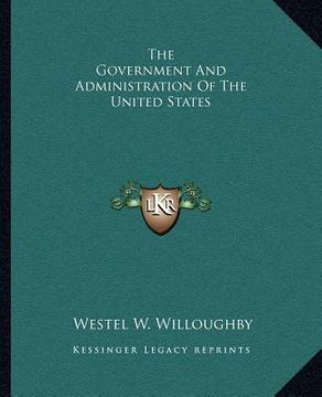 portada the government and administration of the united states (en Inglés)