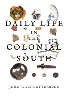portada Daily Life in the Colonial South (en Inglés)