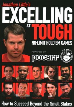 portada Jonathan Little'S Excelling at Tough No-Limit Hold'Em Games: How to Succeed Beyond the Small Stakes 