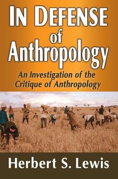 portada In Defense of Anthropology: An Investigation of the Critique of Anthropology