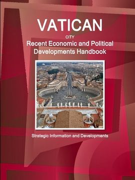 portada Vatican City Recent Economic and Political Developments Handbook - Strategic Information and Developments (en Inglés)
