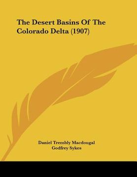 portada the desert basins of the colorado delta (1907) (in English)