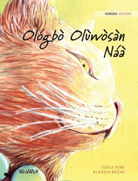 portada Olo gbo Olu wo sa n Na a : Yorùbá Edition of The Healer Cat (en Yoruba)