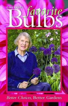 portada Lois Hole's Favorite Bulbs: Better Choices, Better Gardens (en Inglés)