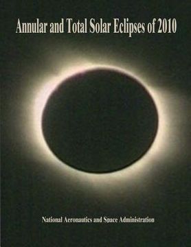 portada Annular and Total Solar Eclipses of 2010 (en Inglés)