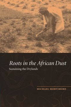 portada Roots in the African Dust Paperback: Sustaining the Sub-Saharan Drylands (in English)