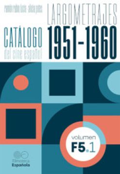 portada Catalogo del Cine Español Vol. F5. Largometrajes 1951-1960 (3 Vols. )