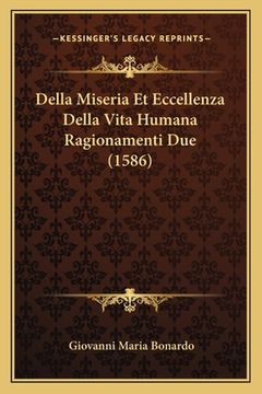 portada Della Miseria Et Eccellenza Della Vita Humana Ragionamenti Due (1586) (en Italiano)