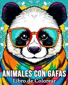 portada Animales con Gafas Libro de Colorear: 50 Imágenes Zen de Animales para Aliviar el Estrés y Relajarse